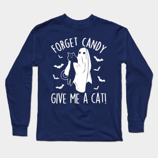 Funny Ghost Black Cat Forget Candy Give Me A Cat Halloween Long Sleeve T-Shirt